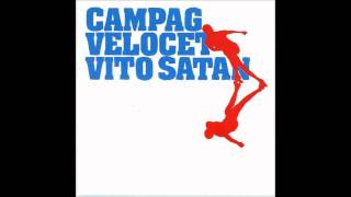 Vito Satan  CAMPAG VELOCET [upl. by Ennagroeg242]