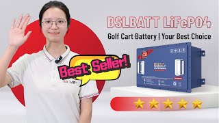 BSLBATT LiFePO4 Batteries for Golf Carts  Your Best Choice [upl. by Aztinaj]