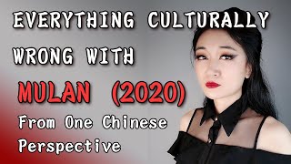 EVERYTHING CULTURALLY WRONG WITH MULAN 2020 And How They Couldve Been Fixed [upl. by Elleiad]