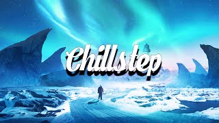 Chillstep Mix 2024 2 Hours [upl. by Schwinn]