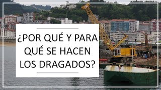 ¿Por qué y para qué se hacen los dragados [upl. by Clapp]