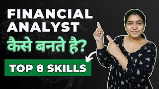 How To Become a Financial Analyst In India  TOP 8 SKILLS Required 2024 Updated [upl. by Epilef]