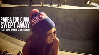 Parra For Cuva  Swept Away ft Anna Naklab amp Mr Gramo 1080p HD [upl. by Ballman]