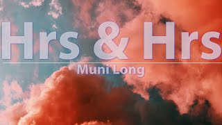 Muni Long  Hrs amp Hrs Clean Lyrics  Video [upl. by Serle426]