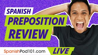 The Ultimate Spanish Preposition Review [upl. by Costin]