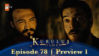 Kurulus Osman Urdu  Season 3 Episode 78 Preview 1 [upl. by Eelhsa]