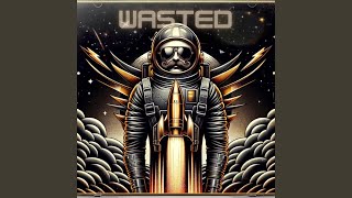 Wasted [upl. by Sylram]