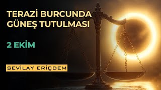 TERAZİ BURCUNDA GÜNEŞ TUTULMASI  2 EKİM 2024 [upl. by Otxilac]