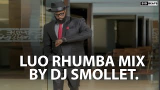 LUO RHUMBA MIX BY DJ SMOLLET FT MUSA JUMA OMONDI MC NGOE WALLY JASUBA AND JOHN JUNIOR [upl. by Azriel351]