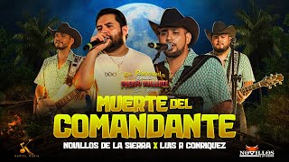 Novillos De La Sierra Luis R Conriquez  Muerte del Comandante En Vivo [upl. by Richarda]