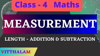 Measurement  Length  Addition amp Subtraction  Class 4 [upl. by Thoer371]