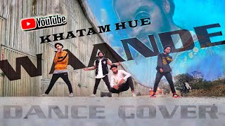 EMIWAY  KHATAM HUE WAANDE ProdYOKI OFFICIAL DANCE VIDEO [upl. by Rehpotsihrc]