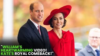 William’s Heartwarming Video Kates Royal Comeback  US News amp Updates [upl. by Xirdnek252]