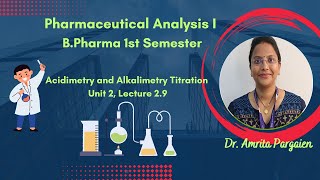 Acidimetry and Alkalimetry NonAqueousTitrationsL29Unit2Pharmaceutical AnalysisIBPharm1Sem [upl. by Yert]