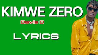 Davis D  Kimwe Zero Lyrics Video [upl. by Dnomde309]