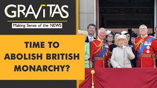 Gravitas Should the British Monarchy be abolished [upl. by Tiny]