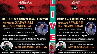 🔴LIVEMAJLISBaraeEsaleSawab Marhoom ZAFAR ALI ibne Shamsheer Ali PanjashahEWilayatNagaram2024🔴 [upl. by Ahders]