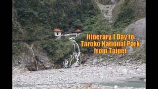 Itinerary 1 Day in Taroko National Park Hualien from Taipei Taiwan [upl. by Arakawa]