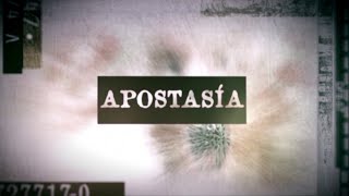 Apostasía Apóstoles verdaderos y falsos  Episodio 10  Temporada 2 [upl. by Daria]