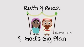 Ruth Boaz And Gods Big Plan [upl. by Ilrahs]