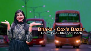 Green Line Sleeper Coach  DhakaCoxs Bazar Travel Vlog  Green Line Double Decker  Bus Lover [upl. by Winnah]