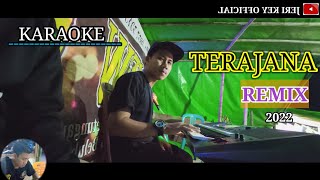 TERAJANA KAROKE REMIX VERSION JERI KEY OFFICIAL [upl. by Pattie]