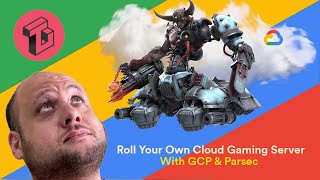 Roll Your Own Cloud Gaming Server with GCP  Parsec [upl. by Nylecsoj132]