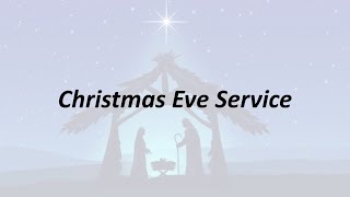 Christmas Eve Service  December 24 2023 [upl. by Ydarg]