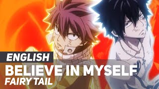 Fairy Tail  quotBelieve In Myselfquot OP  ENGLISH Ver  AmaLee [upl. by Eira]