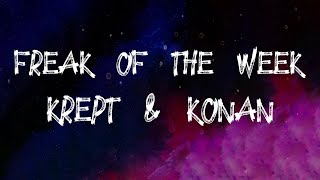 Krept amp Konan  Freak Of The Week Lyrics [upl. by Addison806]