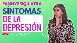 FANNY PSIQUIATRA  SÍNTOMAS DE LA DEPRESIÓN [upl. by Aicilla]