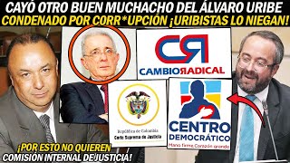 C0NDEN4D0 POR C0RRPCIÓN OTRO BUEN MUCHACHO DE URIBE ¡DERECHA SALIÓ A NEGARLO LE TEMEN A C0MISIÓN [upl. by Xineohp]