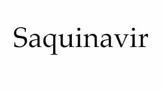 How to Pronounce Saquinavir [upl. by Jennette]