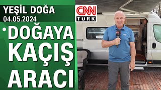 Doğaya kaçış aracı motokaravanların hikayesi  Yeşil Doğa 04052024 Cumartesi [upl. by Jardena947]