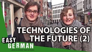 Technologies of the future 2  Easy German 33 [upl. by Lisette]