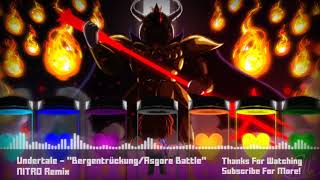 Undertale  quotBergentrückungAsgore Battlequot NITRO Remix [upl. by Odlanier]