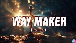 Way Maker  Lyrics [upl. by Cirdet]