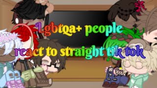 Lgbtqa people react to straight tik tok  Gacha Club  Original [upl. by Algy771]