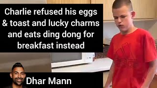 Charlie refuses his eggs and toast and eats ding dong for breakfast PG  Dhar Mann [upl. by Abe718]