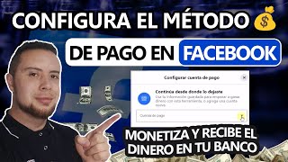 Cómo CONFIGURAR el MÉTODO de PAGO para MONETIZAR FACEBOOK✅⭐2023 [upl. by Nomit522]