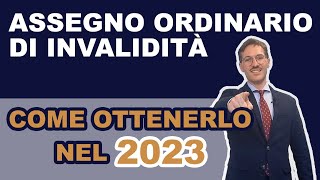 Come ottenere lassegno ordinario di invalidità 2023 [upl. by Hoffer]