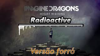 Radioactive  Imagine Dragons Versão forró [upl. by Asfah936]