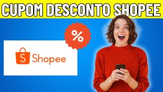 CUPOM DE DESCONTO SHOPEE  CUPOM DE DESCONTO SHOPEE DESCONTOS E OFERTAS  CUPOM SHOPEE 2024 [upl. by Xino980]