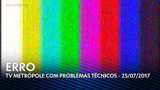 TV Metrópole com problemas técnicos 25072017 [upl. by Hillie]