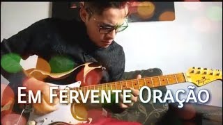 Em fervente oração 577  Guitarra [upl. by Craw]