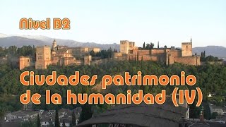 Ciudades patrimonio de la humanidad IV Nivel B2 [upl. by Solahcin]