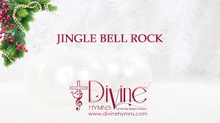 Jingle Bell Rock Song Lyrics  Top Christmas Hymn and Carol  Divine Hymns [upl. by Ettenawtna594]