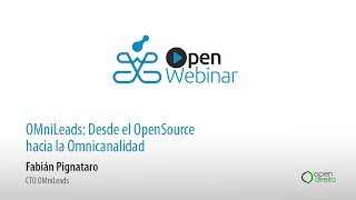 OMniLeads Desde el OpenSource hacia la Omnicanalidad [upl. by Imena101]