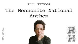 The Mennonite National Anthem  Revisionist History  Malcolm Gladwell [upl. by Fen]