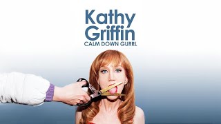 19 Kathy Griffin  Calm Down Gurrl 2013 [upl. by Dorolice]